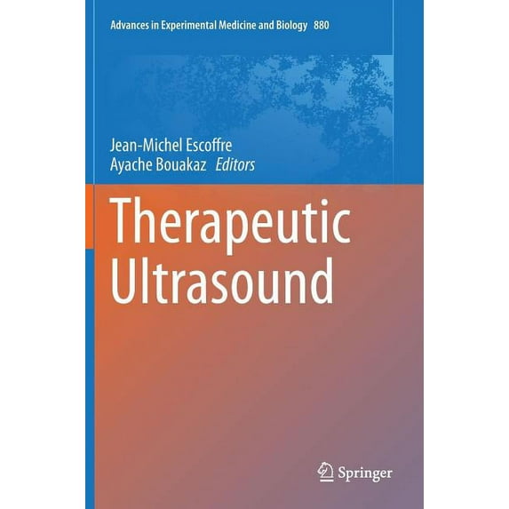 Advances in Experimental Medicine and Bi Therapeutic Ultrasound, Book 880, (Hardcover)