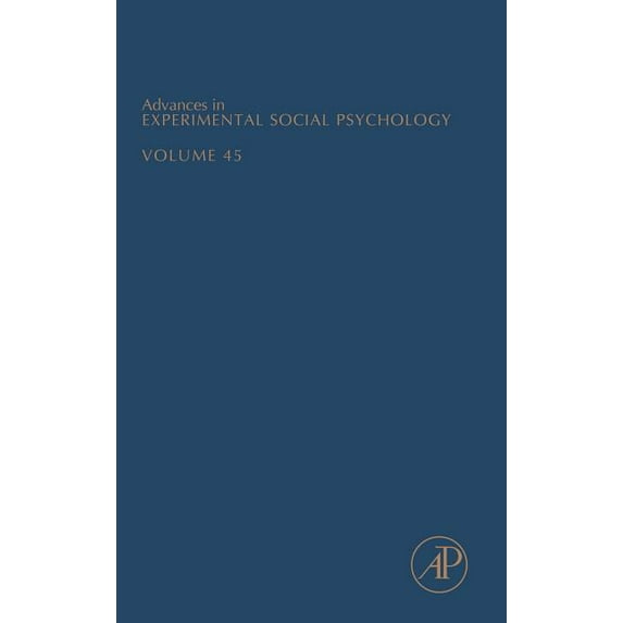 Advances in Experimental Social Psycholo Advances in Experimental Social Psychology: Volume 45, Book 45, (Hardcover)