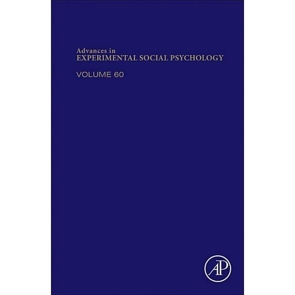 Advances in Experimental Social Psycholo Advances in Experimental Social Psychology: Volume 60, Book 60, (Hardcover)