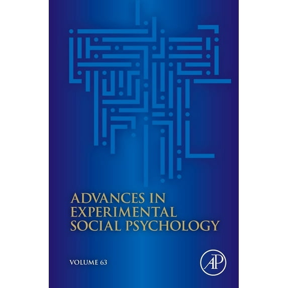 Advances in Experimental Social Psycholo Advances in Experimental Social Psychology: Volume 63, Book 63, (Hardcover)
