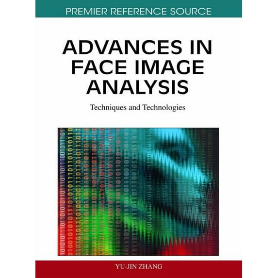 Advances in Face Image Analysis: Techniques and Technologies (Hardcover)