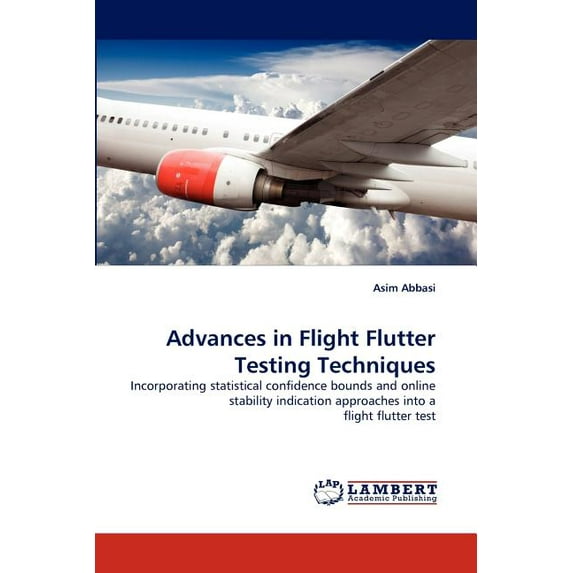 Advances in Flight Flutter Testing Techniques (Paperback)