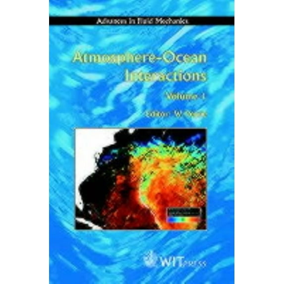 Advances in Fluid Mechanics Atmosphere-Ocean Interactions Volume 1, Book 33, (Hardcover)