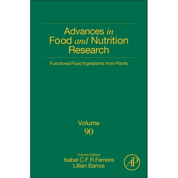 Advances in Food and Nutrition Research Functional Food Ingredients from Plants: Volume 90, Book 90, (Hardcover)