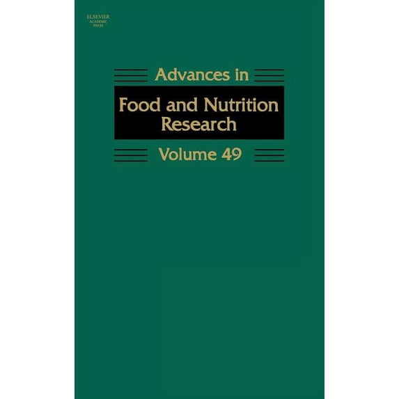 Advances in Food and Nutrition Research Advances in Food and Nutrition Research: Volume 49, Book 49, (Hardcover)