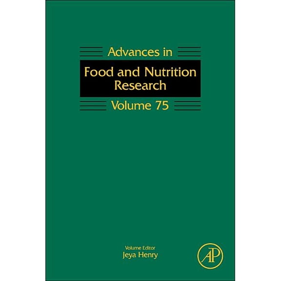 Advances in Food and Nutrition Research Advances in Food and Nutrition Research: Volume 75, Book 75, (Hardcover)