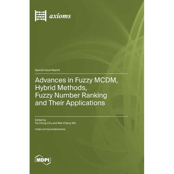 Advances in Fuzzy MCDM, Hybrid Methods, Fuzzy Number Ranking and Their Applications, (Hardcover)