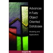 Advances in Fuzzy Object-Oriented Databases Modeling and Applications, Hardcover