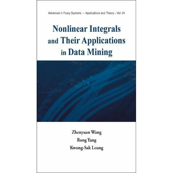 Advances in Fuzzy Systems-Applications a Nonlinear Integrals & Their Appl...(V24), Book 24, (Hardcover)