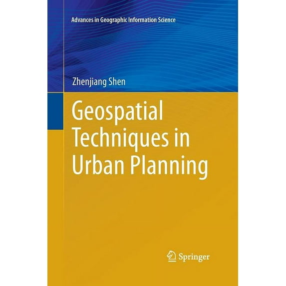 Advances in Geographic Information Scien Geospatial Techniques in Urban Planning, (Paperback)