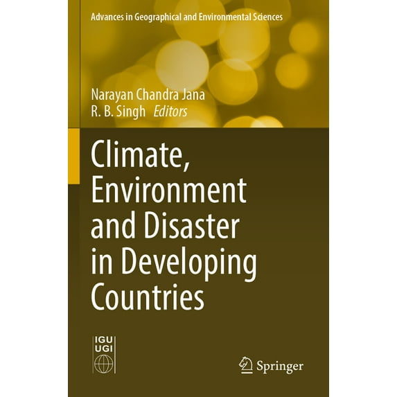 Advances in Geographical and Environment Climate, Environment and Disaster in Developing Countries, (Paperback)