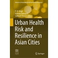 thumbnail image 1 of Advances in Geographical and Environment Urban Health Risk and Resilience in Asian Cities, (Hardcover), 1 of 1