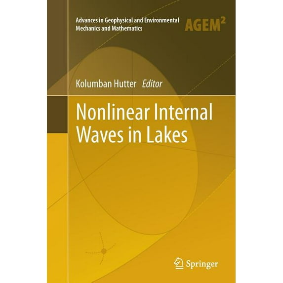 Advances in Geophysical and Environmenta Nonlinear Internal Waves in Lakes, (Paperback)