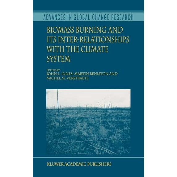 Advances in Global Change Research Biomass Burning and Its Inter-Relationships with the Climate System, Book 3, (Hardcover)