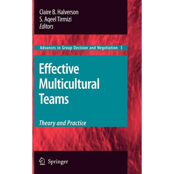 Advances in Group Decision and Negotiati Effective Multicultural Teams: Theory and Practice, Book 3, (Hardcover)