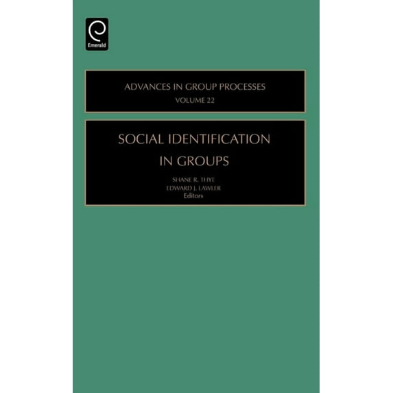 Advances in Group Processes Social Identification in Groups, Book 22, (Hardcover)