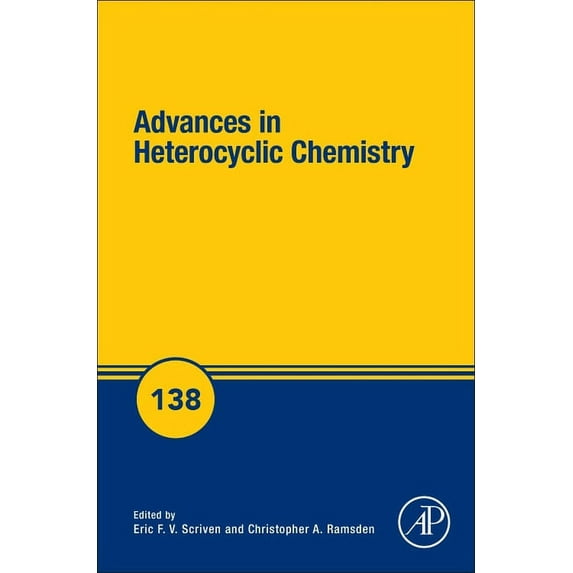 Advances in Heterocyclic Chemistry Advances in Heterocyclic Chemistry: Volume 138, Book 138, (Hardcover)