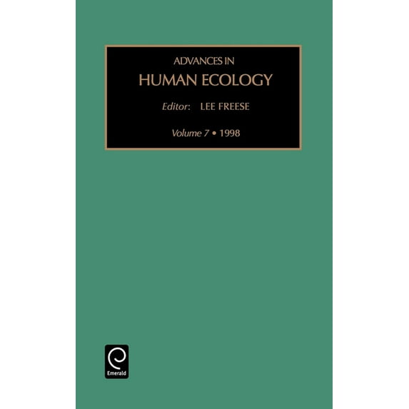 Advances in Human Ecology Advances in Human Ecology, Book 7, (Hardcover)