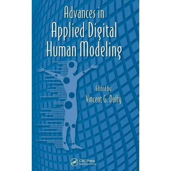 Advances in Human Factors and Ergonomics Advances in Applied Digital Human Modeling, Book 2, (Hardcover)