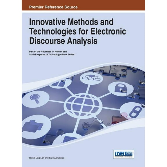 Advances in Human and Social Aspects of Technology: Innovative Methods and Technologies for Electronic Discourse Analysis (Hardcover)