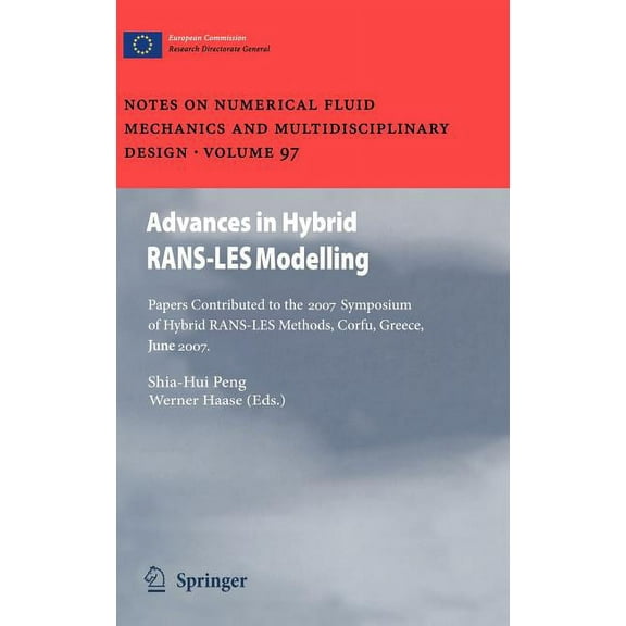 Notes on Numerical Fluid Mechanics and M Advances in Hybrid Rans-Les Modelling: Papers Contributed to the 2007 Symposium of Hybrid Rans-Les Methods, Corfu, Greec, Book 97, (Hardcover)