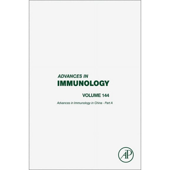 Advances in Immunology Advances in Immunology in China - Part a: Volume 144, Book 144, (Hardcover)