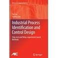 thumbnail image 1 of Advances in Industrial Control Industrial Process Identification and Control Design: Step-Test and Relay-Experiment-Based Methods, (Paperback), 1 of 1