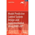 thumbnail image 1 of Advances in Industrial Control Model Predictive Control System Design and Implementation Using Matlab(r), (Hardcover), 1 of 1