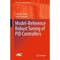 thumbnail image 1 of Advances in Industrial Control Model-Reference Robust Tuning of Pid Controllers, (Hardcover), 1 of 1