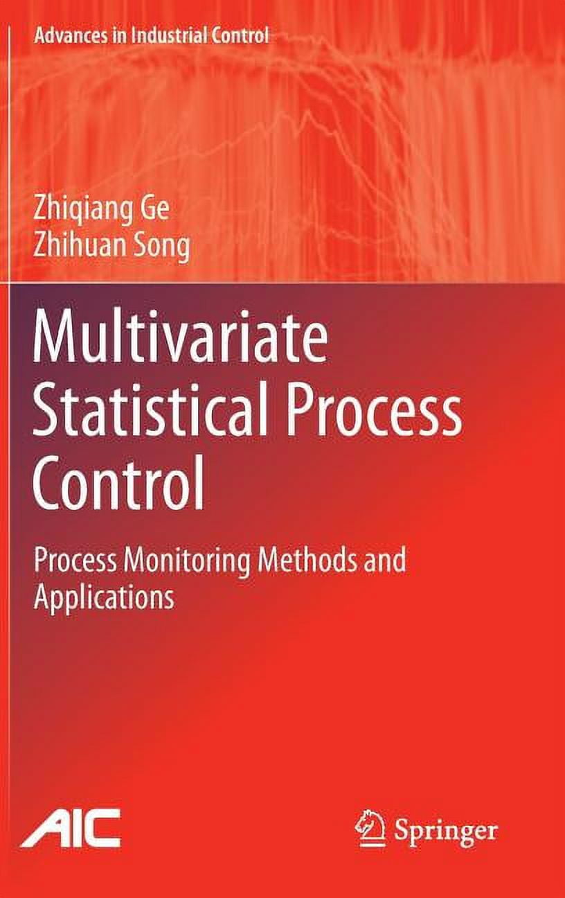 Advances in Industrial Control Multivariate Statistical Process Control ...