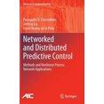 thumbnail image 1 of Advances in Industrial Control Networked and Distributed Predictive Control: Methods and Nonlinear Process Network Applications, (Hardcover), 1 of 1