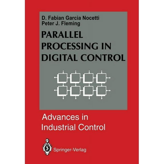 Advances in Industrial Control Parallel Processing in Digital Control, (Paperback)