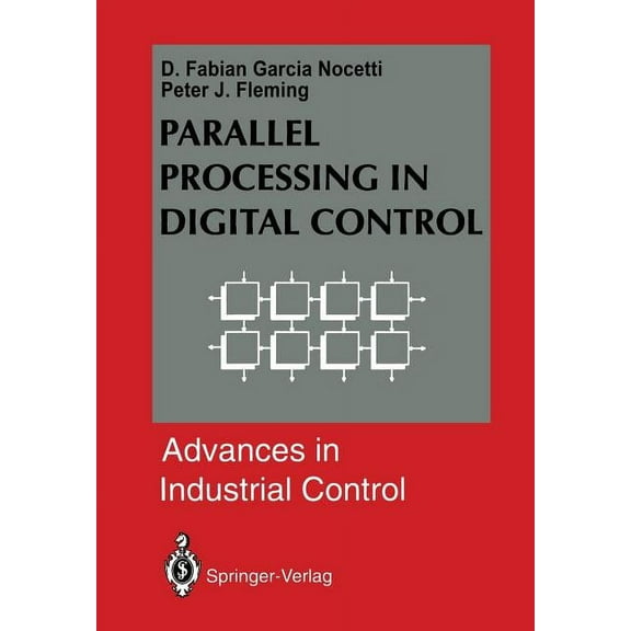 Advances in Industrial Control Parallel Processing in Digital Control, (Paperback)