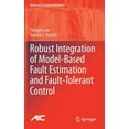 thumbnail image 1 of Advances in Industrial Control Robust Integration of Model-Based Fault Estimation and Fault-Tolerant Control, (Hardcover), 1 of 1