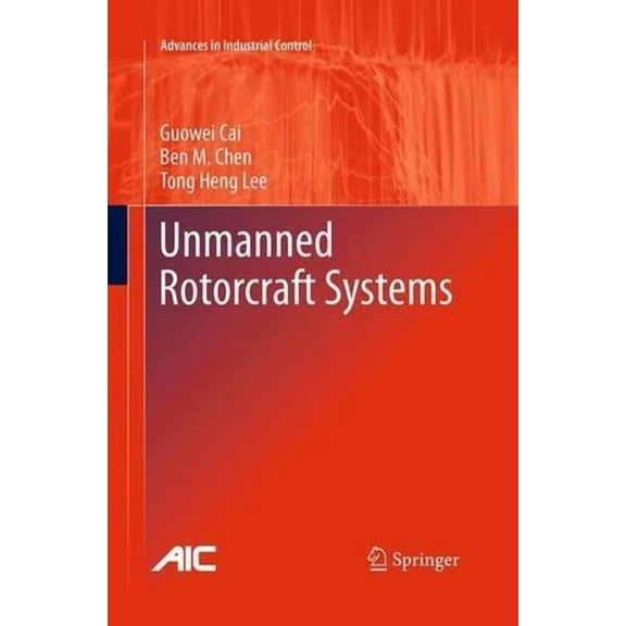 Advances in Industrial Control Unmanned Rotorcraft Systems, (Paperback)