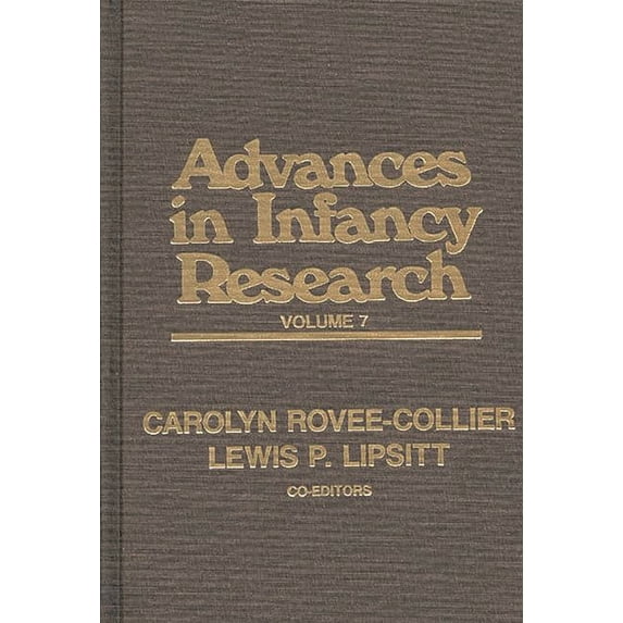 Advances in Infancy Research Advances in Infancy Research, Volume 7, Book 7, (Hardcover)