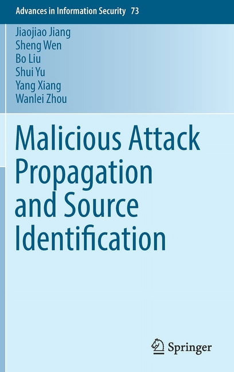 Advances In Information Security Malicious Attack Propagation And