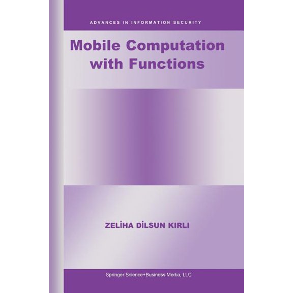 Advances in Information Security Mobile Computation with Functions, Book 5, (Paperback)