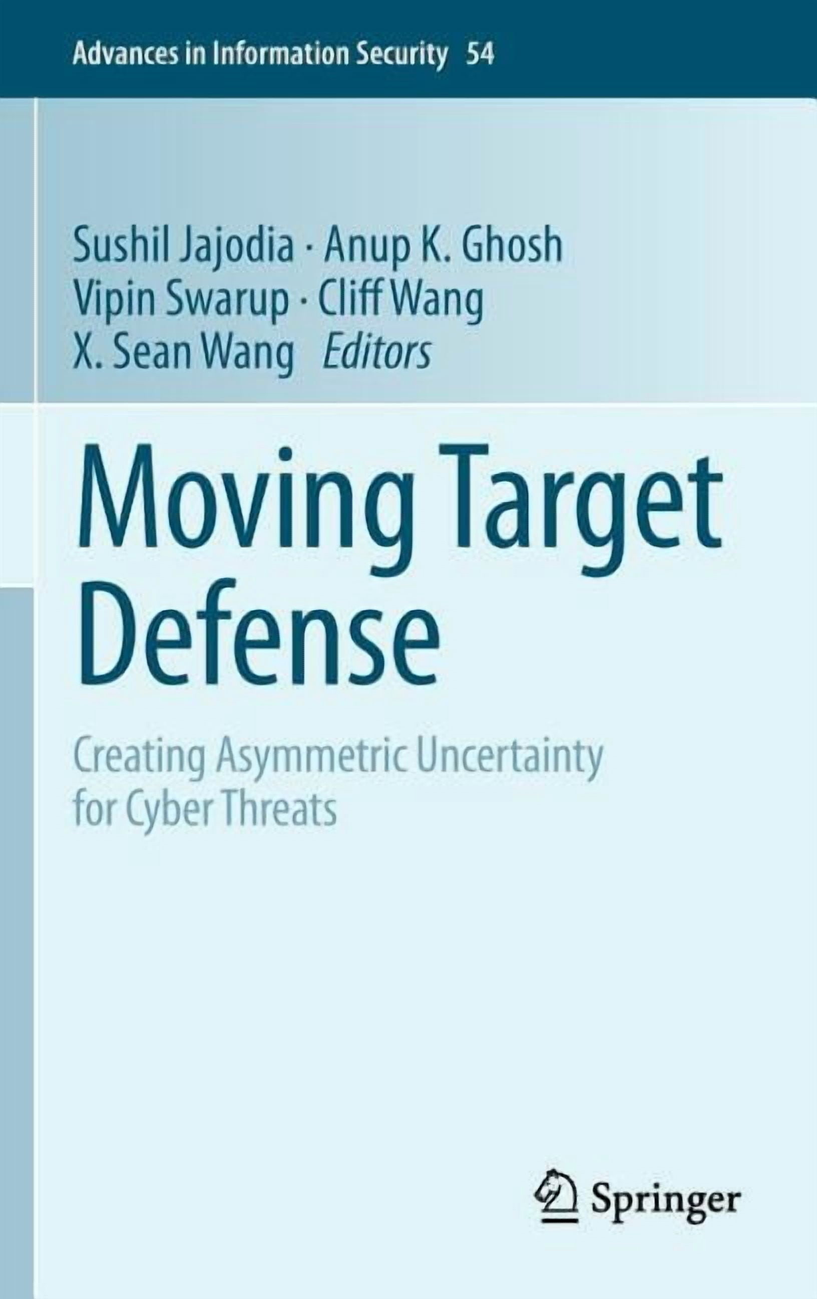 Security Move Along Advances in Information Security Moving Target Defense: Creating ...