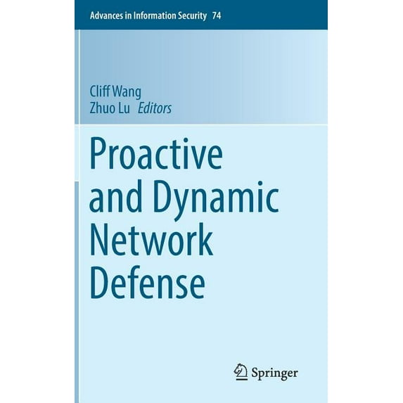 Advances in Information Security Proactive and Dynamic Network Defense, Book 74, (Hardcover)
