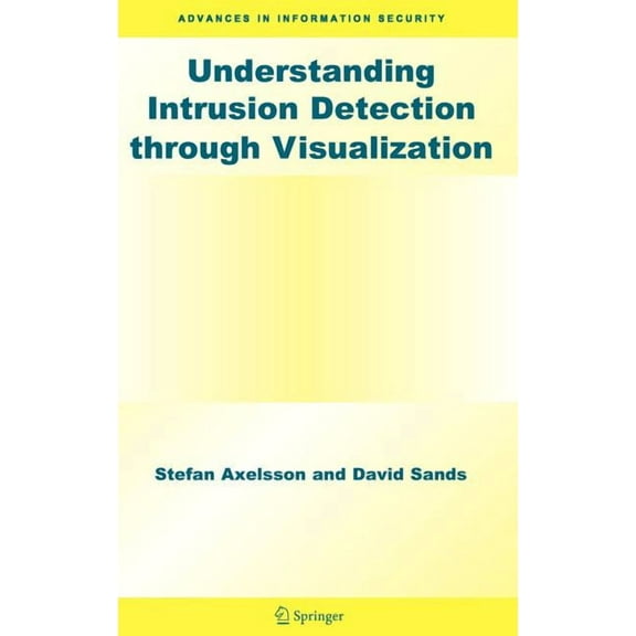 Advances in Information Security Understanding Intrusion Detection Through Visualization, Book 24, (Hardcover)
