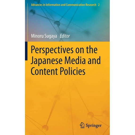 Advances in Information and Communicatio Perspectives on the Japanese Media and Content Policies, Book 2, (Hardcover)