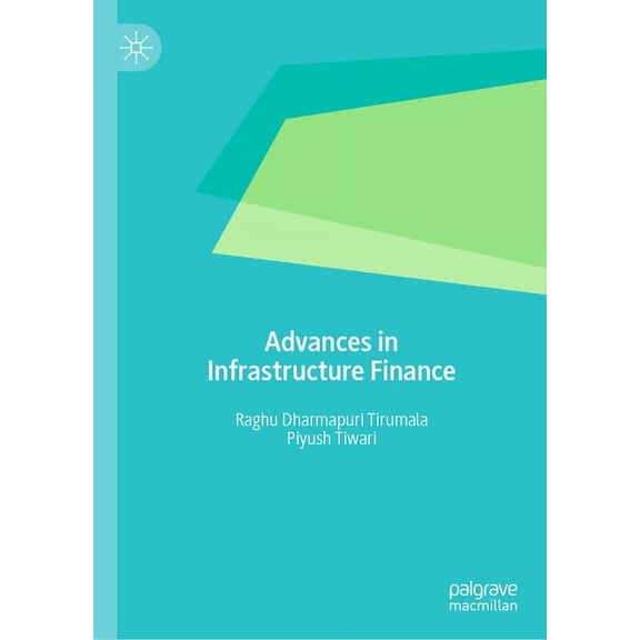 Advances in Infrastructure Finance, (Hardcover)