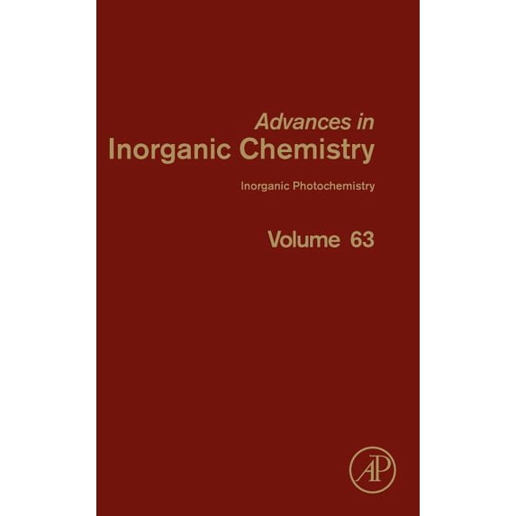 Advances in Inorganic Chemistry Inorganic Photochemistry: Volume 63, Book 63, (Hardcover)