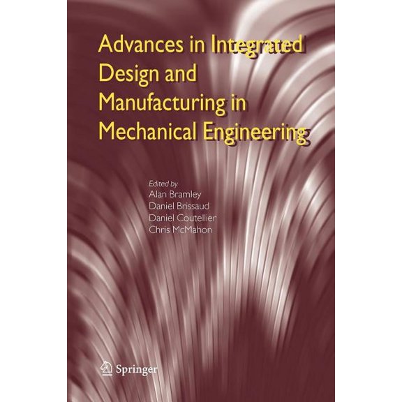 Advances in Integrated Design and Manufacturing in Mechanical Engineering, (Paperback)
