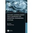 thumbnail image 1 of Advances in Intelligent Decision-Making, Machine Learning-Based Fault Diagnosis for Industrial Engineering Systems, (Paperback), 1 of 1