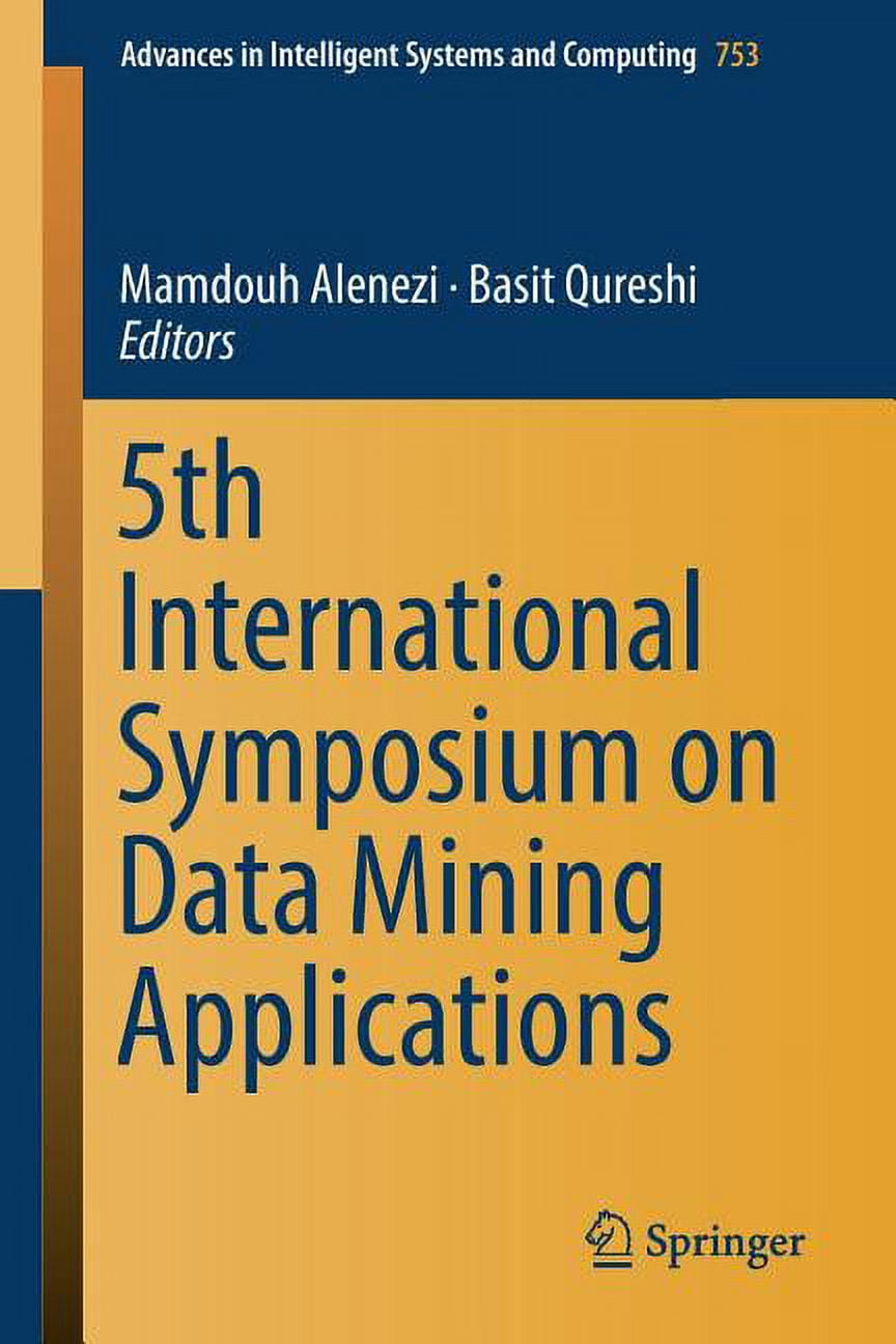 Advances In Intelligent Systems And Computing 5th International Symposium On Data Mining Advances In Intelligent Systems And Computing 5th International Symposium On Data Mining