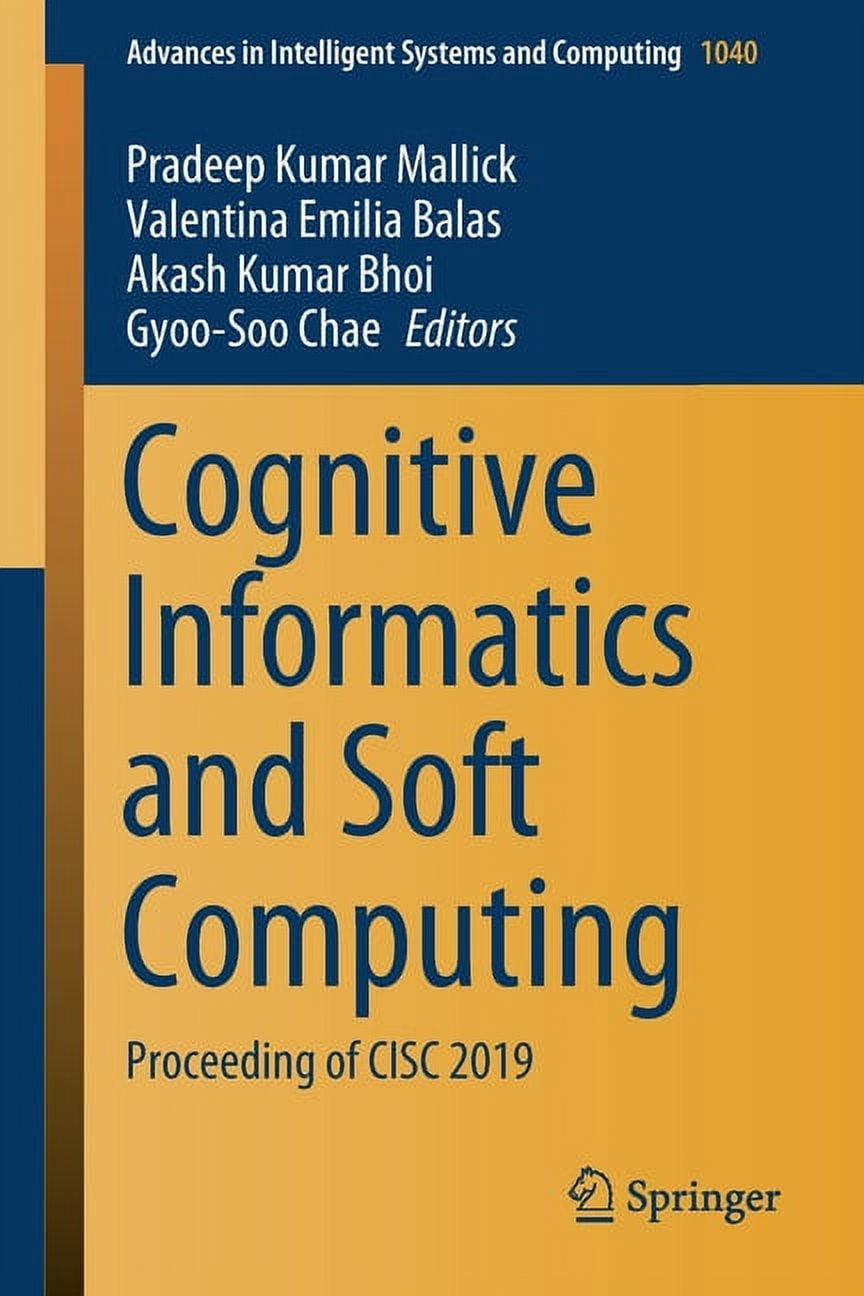 Advances in Intelligent Systems and Comp Cognitive Informatics and Soft ...