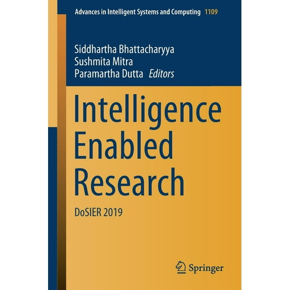 Advances in Intelligent Systems and Comp Intelligence Enabled Research: Dosier 2019, Book 1109, (Paperback)