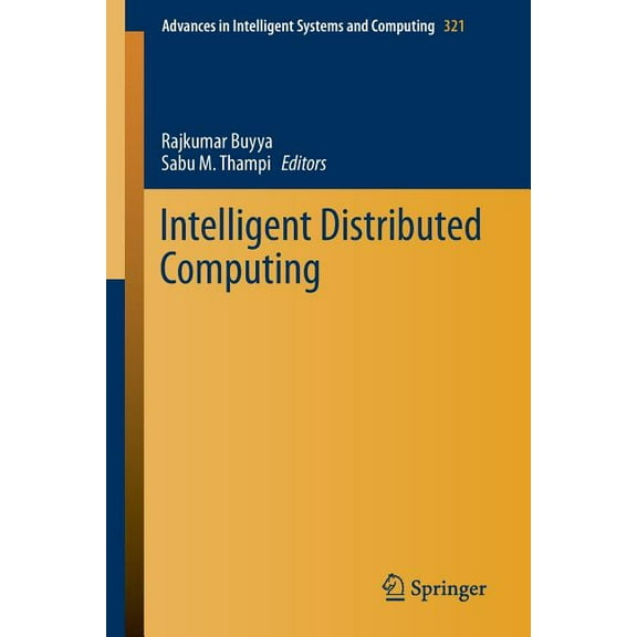 Advances in Intelligent Systems and Comp Intelligent Distributed Computing, Book 321, (Paperback)